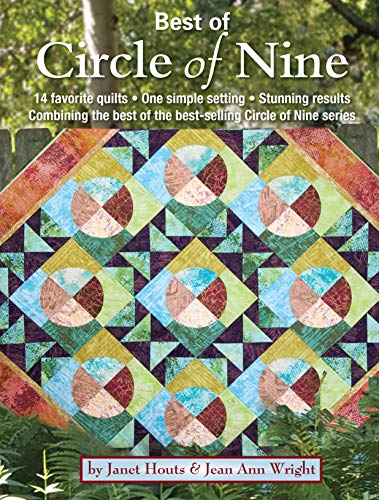 Stock image for Best of Circle of Nine: 14 Favorite Quilts, One Simple Setting, Stunning Results Combining the Best of the Best-Selling Circle of Nine Series (Landauer) Over 50 Spacers & Step-by-Step Instructions for sale by SecondSale