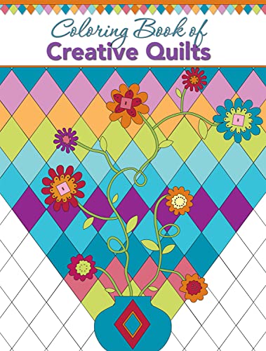 Beispielbild fr Coloring Book of Creative Quilts (Landauer) 58 Inspiring Designs of Classic Quilt Blocks to Help Quilters Experiment with Color for Your Next Quilting Project, or to Just Color, Unwind, and Relax zum Verkauf von SecondSale