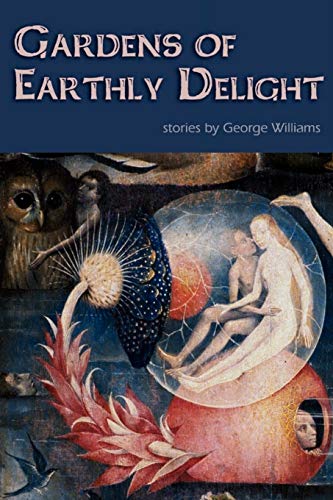 Stock image for Gardens of Earthly Delight for sale by Half Price Books Inc.