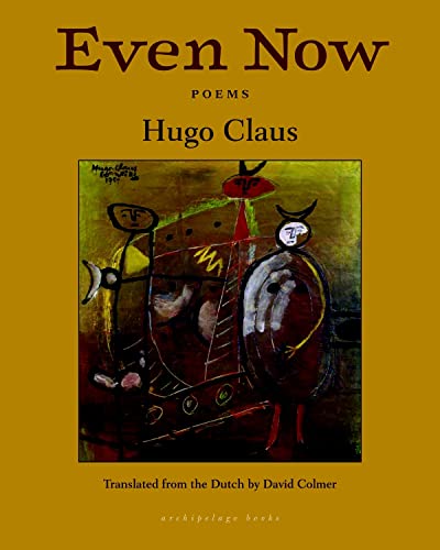 Stock image for Even Now : Poems by Hugo Claus for sale by Better World Books