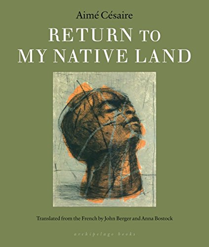 Stock image for Return to my Native Land [Paperback] Cesaire, Aime; de Francia, Peter; Berger, John and Bostock, Anna for sale by Lakeside Books