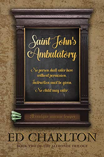 Beispielbild fr Saint John's Ambulatory (The Aleronde Trilogy) zum Verkauf von SecondSale
