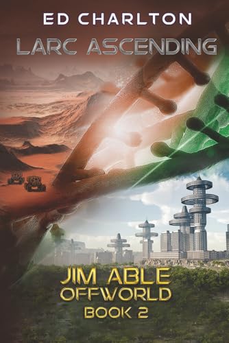 Stock image for Larc Ascending: Jim Able: Offworld Episodes 5 - 9 (Jim Able: Offworld (paperback))