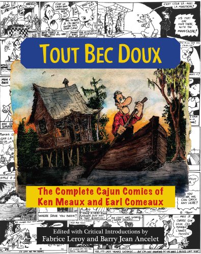 9781935754084: Tout Bec Doux: The Complete Cajun Comics of Ken Meaux and Earl Comeaux