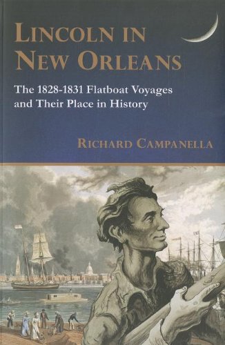 9781935754145: Lincoln in New Orleans: The 1828-1831 Flatboat Voyages and Their Place in History