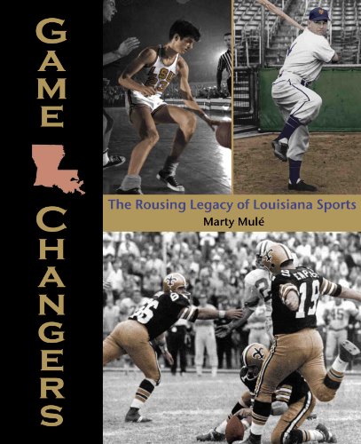 Stock image for Game Changers: The Rousing Legacy of Louisiana Sports for sale by Save With Sam