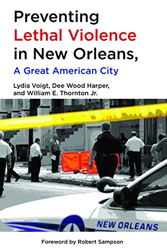 Imagen de archivo de Preventing Lethal Violence in New Orleans, A Great American City a la venta por SecondSale