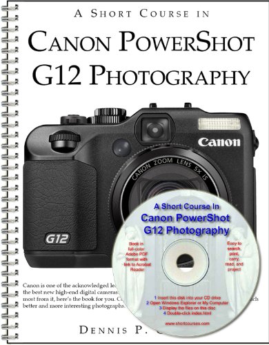 9781935763000: A Short Course in Canon PowerShot G12 Photography book/ebook