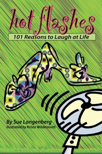 Beispielbild fr Hot Flashes: 101 Reasons to Laugh at Life zum Verkauf von ThriftBooks-Atlanta