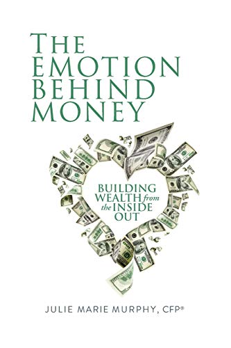 Beispielbild fr The Emotion Behind Money zum Verkauf von GreatBookPrices