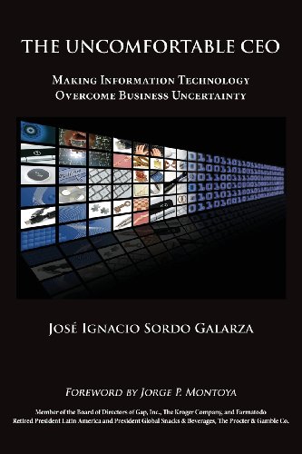 Imagen de archivo de The Uncomfortable CEO: Making Information Technology Overcome Business Uncertainty a la venta por Blue Vase Books