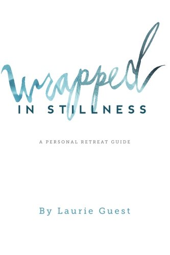 9781935766872: Wrapped In Stillness: A Personal Retreat Guide
