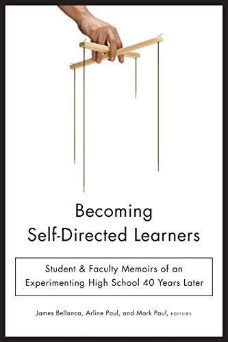 Beispielbild fr Becoming Self-Directed Learners : Student and Faculty Memoirs of an Experimenting High School 40 Years zum Verkauf von Better World Books