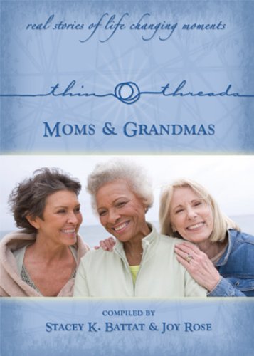 Stock image for Thin Threads Stories - Moms & Grandmas for sale by Wonder Book