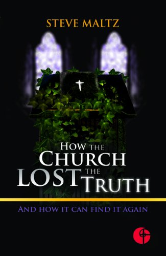 Stock image for How the Church Lost the Truth: And How it Can Find it Again for sale by Gulf Coast Books