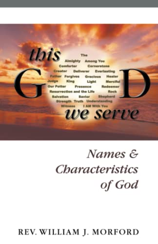 9781935769187: This God We Serve: Names and Characteristics of God