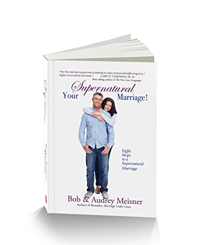 Imagen de archivo de Your Supernatural Marriage: Eight Steps to a Supernatural Marriage a la venta por SecondSale