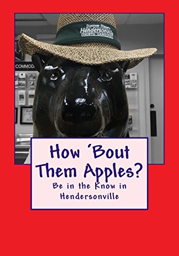 Stock image for How 'Bout Them Apples?: Be in the Know in Hendersonville for sale by Save With Sam