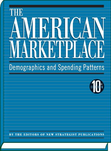 Beispielbild fr The American Marketplace : Demographics and Spending Patterns zum Verkauf von Better World Books