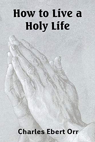 Beispielbild fr How to Live a Holy Life zum Verkauf von Chiron Media