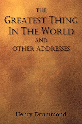 9781935785491: The Greatest Thing in the World and Other Addresses