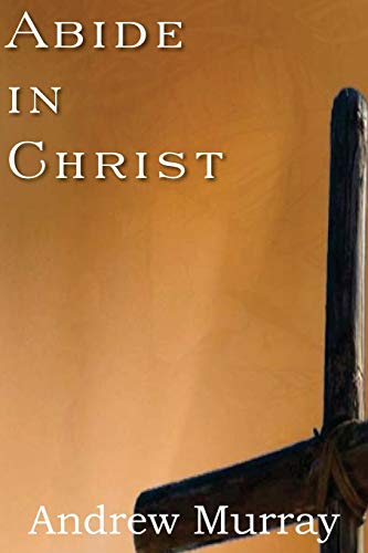 Beispielbild fr Abide in Christ zum Verkauf von Wonder Book