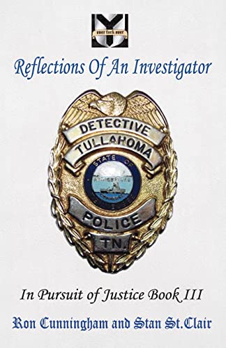 Stock image for Reflections of an Investigator: In Pursuit of Justice Book III for sale by Lucky's Textbooks