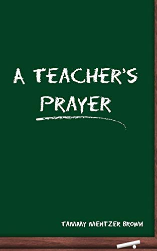 Stock image for A Teacher's Prayer for sale by HPB-Diamond