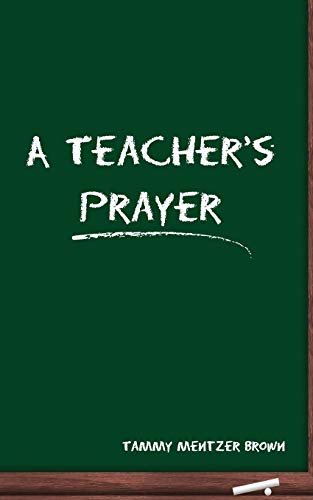 A Teacher's Prayer