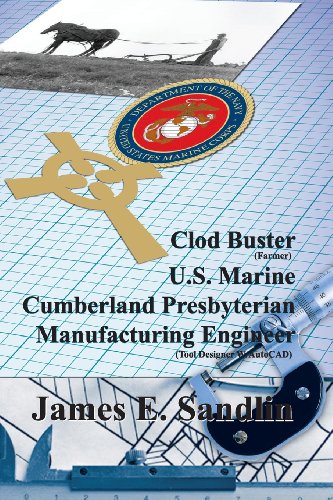 9781935786719: Clod Buster, U.S. Marine, Cumberland Presbyterian, Manufacturing Engineer