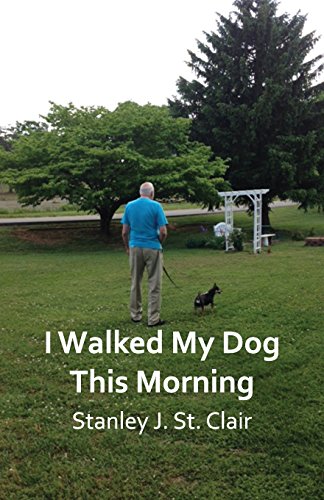 Beispielbild fr I Walked My Dog This Morning: and Other Poems of the Twenty-first Century zum Verkauf von Lucky's Textbooks