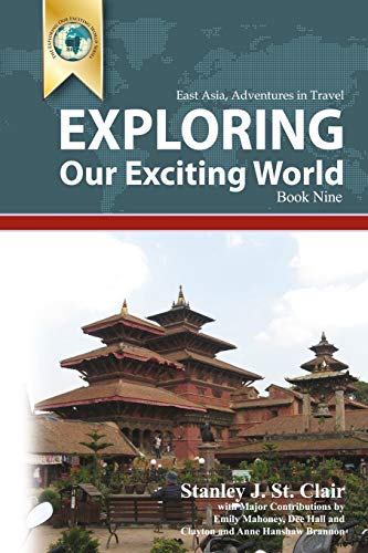 Beispielbild fr Exploring Our Exciting World Book Nine: East Asia: Adventures In Travel zum Verkauf von Lucky's Textbooks