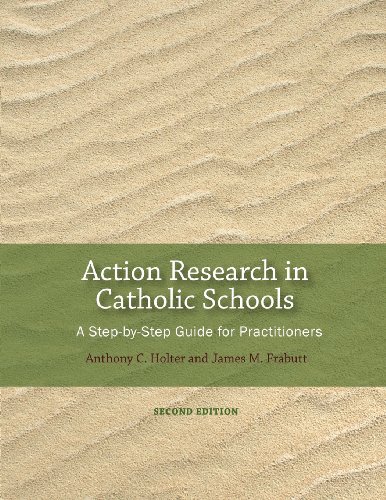 Beispielbild fr Action Research in Catholic Schools : Step-By-Step Guide for Practitioners zum Verkauf von Better World Books