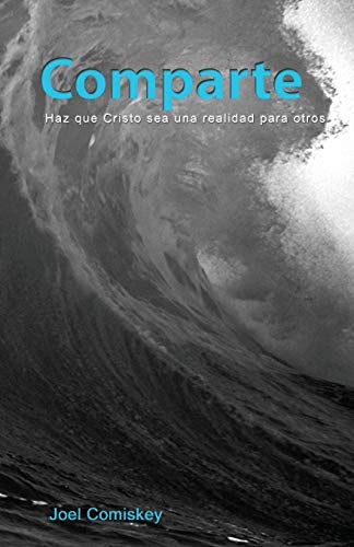 Beispielbild fr Comparte: Haz que Cristo sea una realidad para otros (Spanish Edition) zum Verkauf von HPB-Diamond
