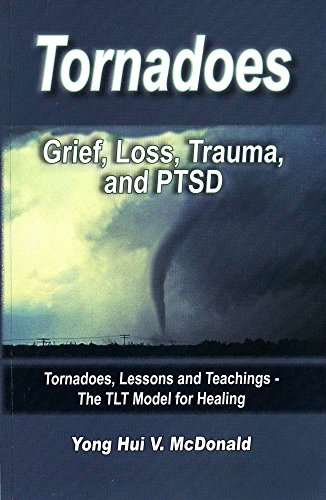 Stock image for Tornadoes : Grief, Loss, Trauma, and PTSD for sale by Better World Books: West