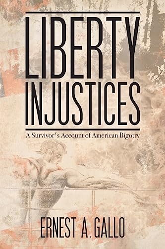 9781935795193: Liberty Injustices: A Survivor's Account of American Bigotry