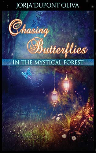 9781935795322: Chasing Butterflies in the Mystical Forest