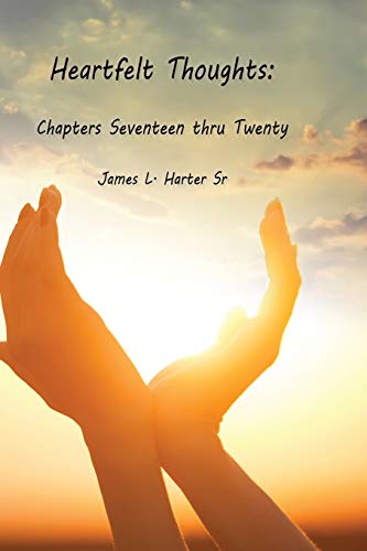 Stock image for Heartfelt Thoughts: Chapters Seventeen thru Twenty for sale by Lucky's Textbooks