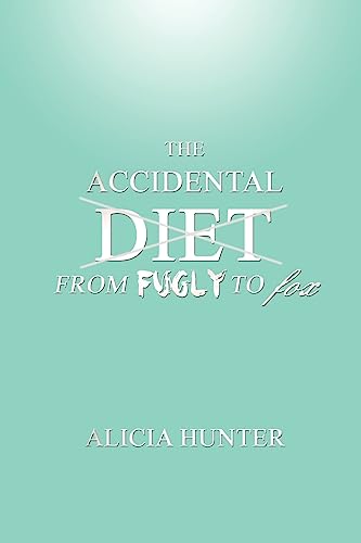 Beispielbild fr The Accidental Diet from Fugly to Fox zum Verkauf von WorldofBooks