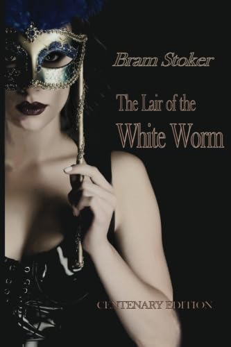 The Lair of the White Worm: Centenary Edition (9781935797159) by Stoker, Bram