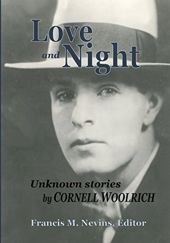 Imagen de archivo de Love and Night: Unknown Stories by Cornell Woolrich a la venta por Half Price Books Inc.