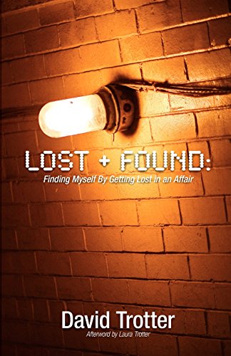 Stock image for Lost + Found: Finding Myself by Getting Lost in an Affair for sale by ThriftBooks-Atlanta