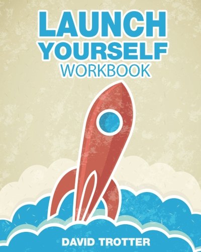 Stock image for Launch Yourself Workbook: Creating a New Normal One Intention at a Time for sale by ThriftBooks-Dallas