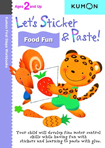 9781935800217: Let's Sticker and Paste! Food Fun: Ages 2 and Up (Kumon First Steps Workbooks)
