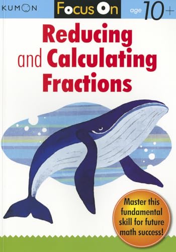 Stock image for Kumon Focus On Reducing and Calculating Fractions for sale by Blackwell's