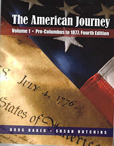 Beispielbild fr The American Journey (Volume 1, Pre-Columbus to 1877, 4th Edition) zum Verkauf von HPB-Red