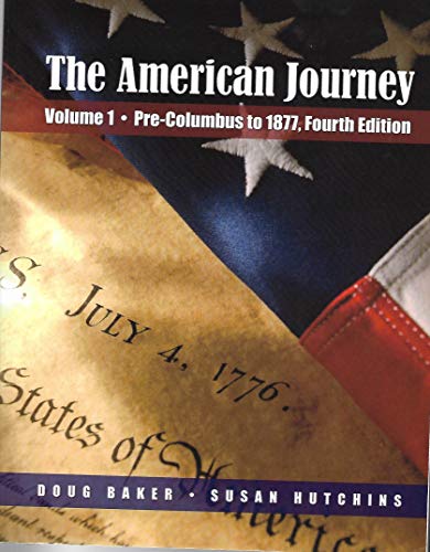 Stock image for The American Journey (Volume 1, Pre-Columbus to 1877, 4th Edition) for sale by HPB-Red