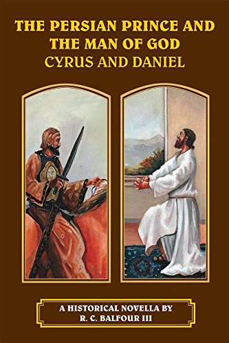 Beispielbild fr The Persian Prince and The Man Of God: Cyrus and Daniel zum Verkauf von ThriftBooks-Atlanta