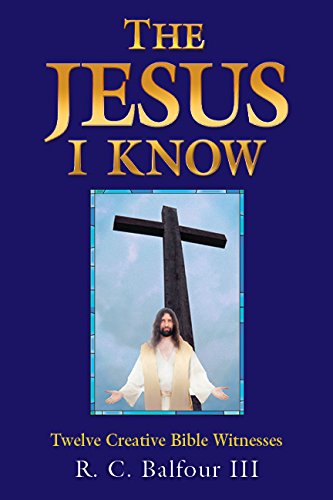 Imagen de archivo de The Jesus I Know: Twelve Creative Bible Witnesses a la venta por ThriftBooks-Dallas
