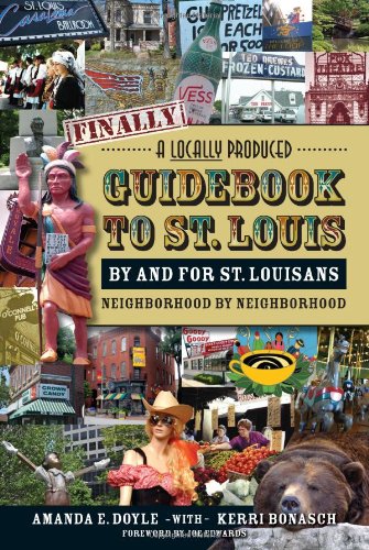 Beispielbild fr Finally! A Locally Produced Guidebook to St. Louis By And For St. Louisans Neighborhood By Neighborhood zum Verkauf von The Book House, Inc.  - St. Louis
